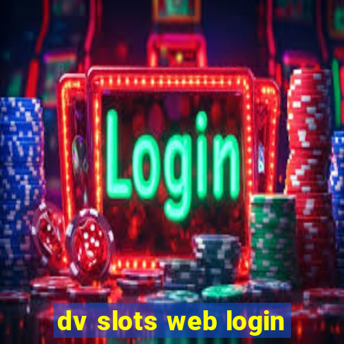 dv slots web login